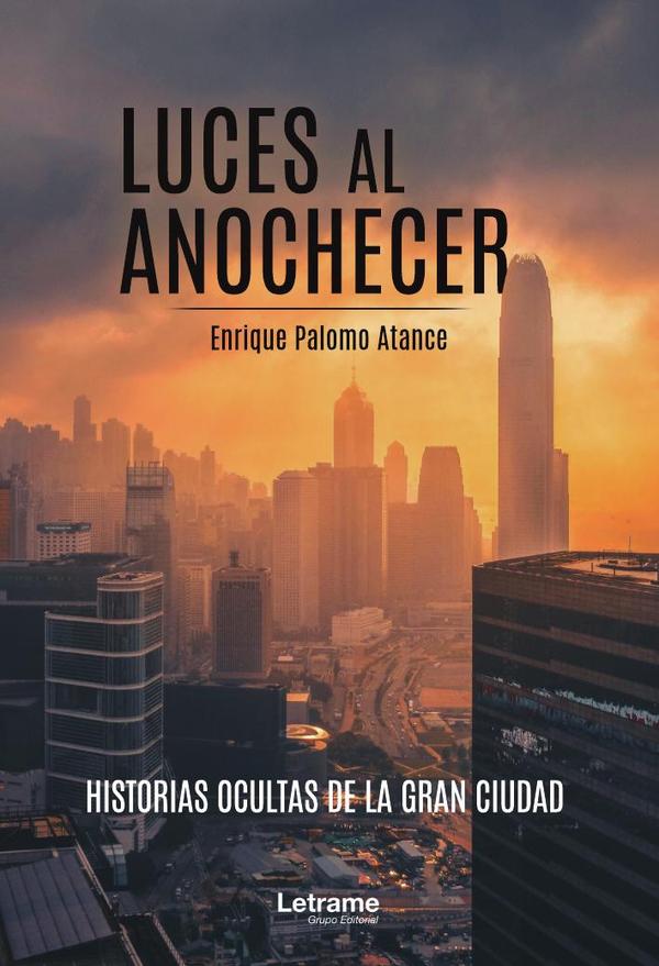 Luces al anochecer. Historias ocultas de la gran ciudad