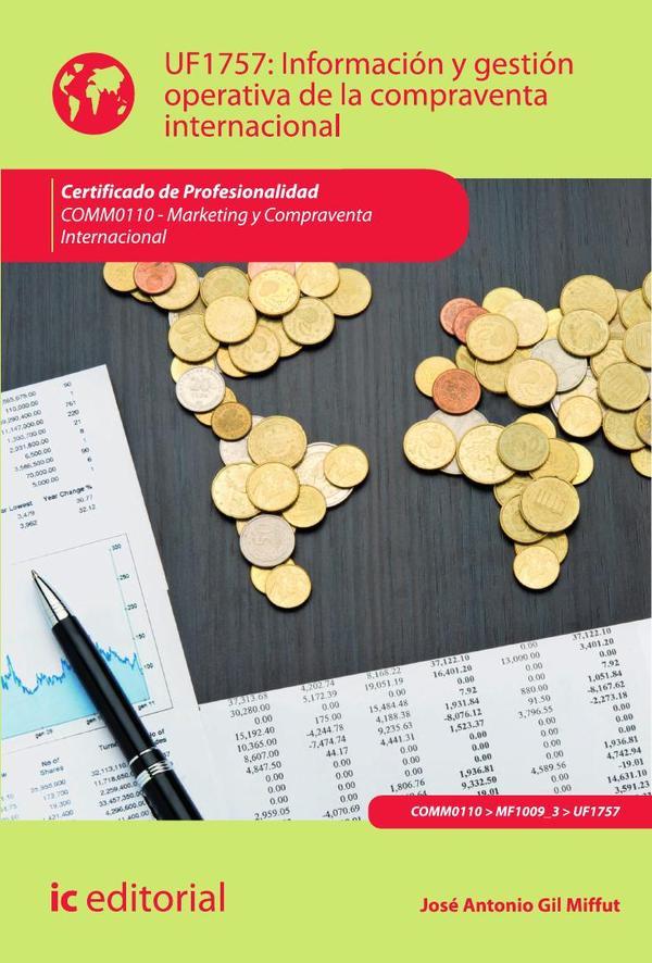 Información y gestión operativa de la compraventa internacional. COMM0110 - Marketing y compraventa internacional