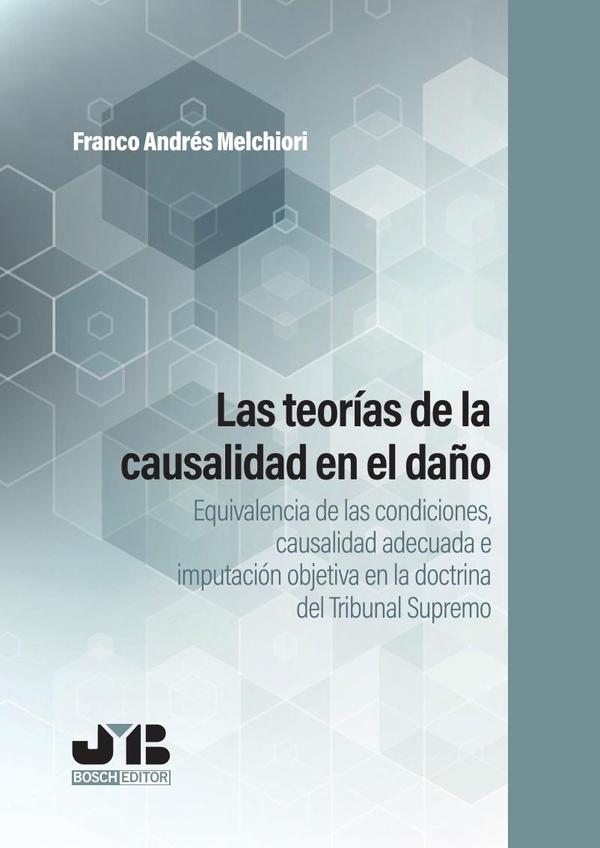 Las teorías de la causalidad en el daño
