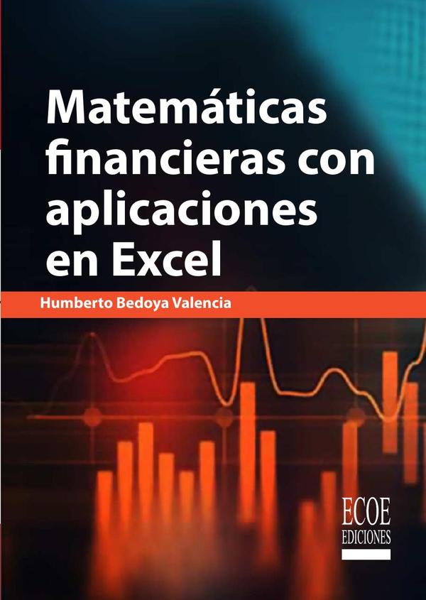 Matemáticas financieras con aplicaciones en Excel
