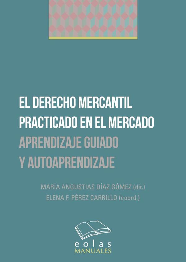 El derecho mercantil practicado en el mercado