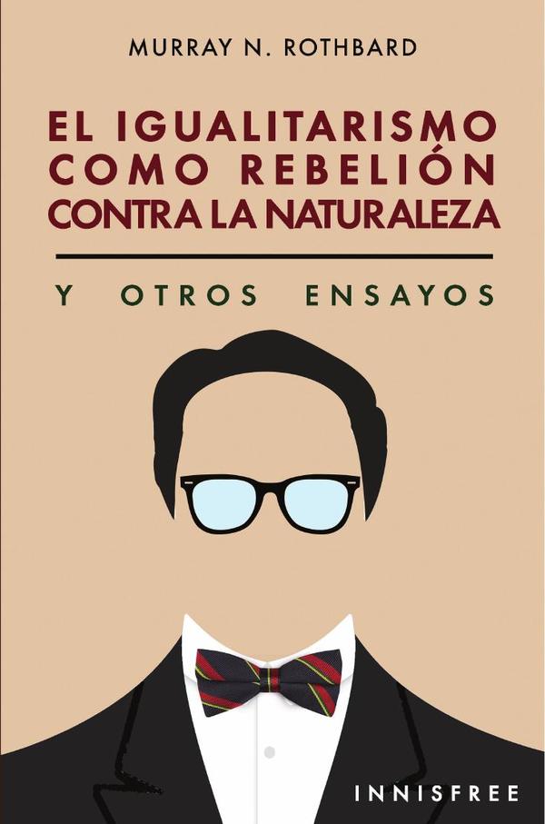 El igualitarismo como rebelión contra la naturaleza