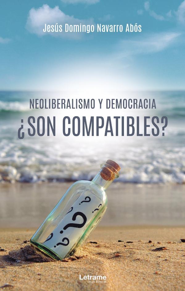 Neoliberalismo y democracia ¿son compatibles?