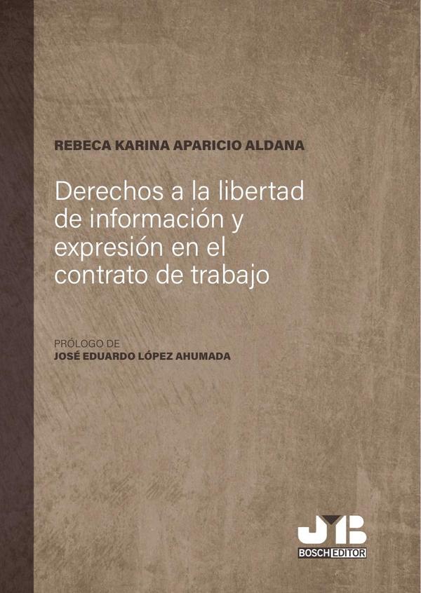 Derechos a la libertad de información y expresión en el contrato de trabajo