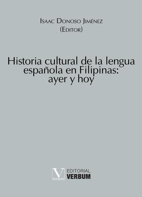 Historia cultural de la lengua española en Filipinas: ayer y hoy