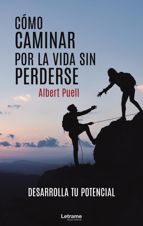 Cómo caminar por la vida sin perderse
