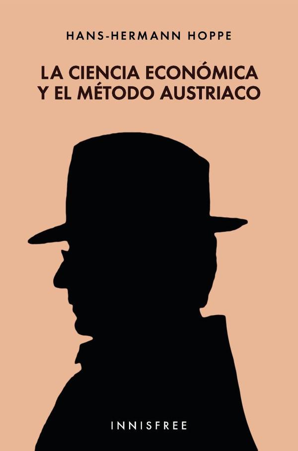 La ciencia económica y el método austriaco