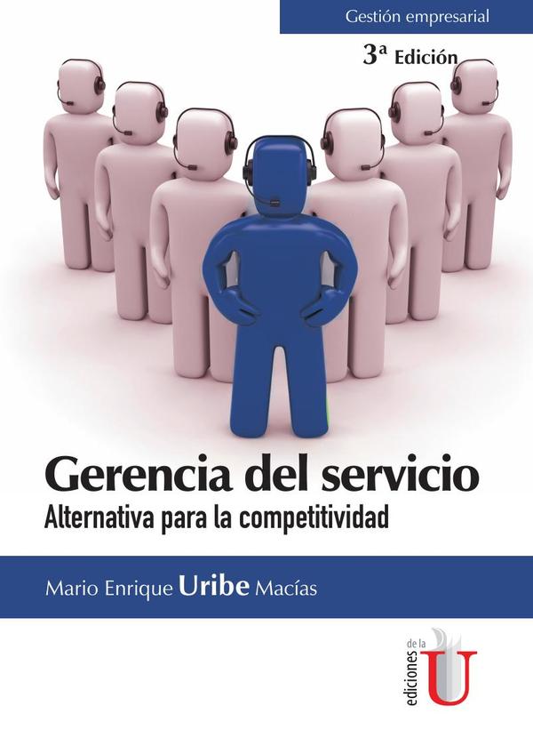 Gerencia del servicio. Alternativa para la competitividad. 3ra edición