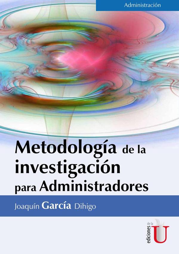 Metodología De La Investigación Para Administradores