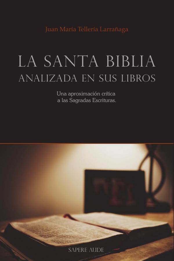 La Santa Biblia analizada en sus libros