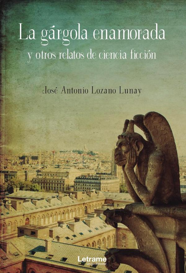 La gárgola enamorada y otros relatos de ciencia ficción
