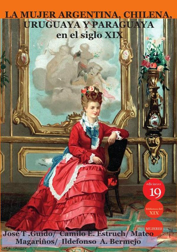 La mujer argentina, chilena, uruguaya y paraguaya en el siglo xix
