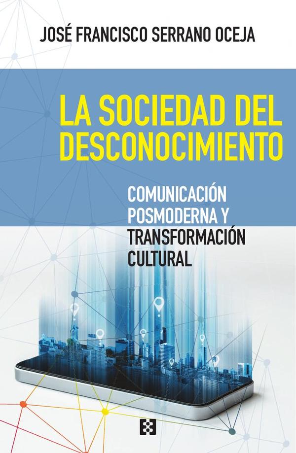 La sociedad del desconocimiento