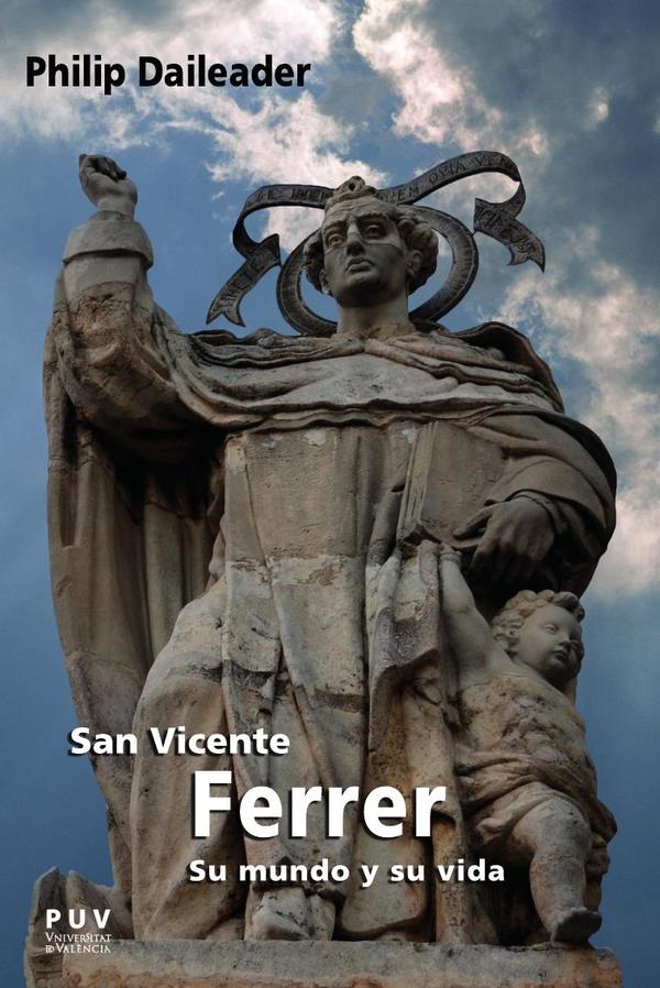 San Vicente Ferrer, su mundo y su vida