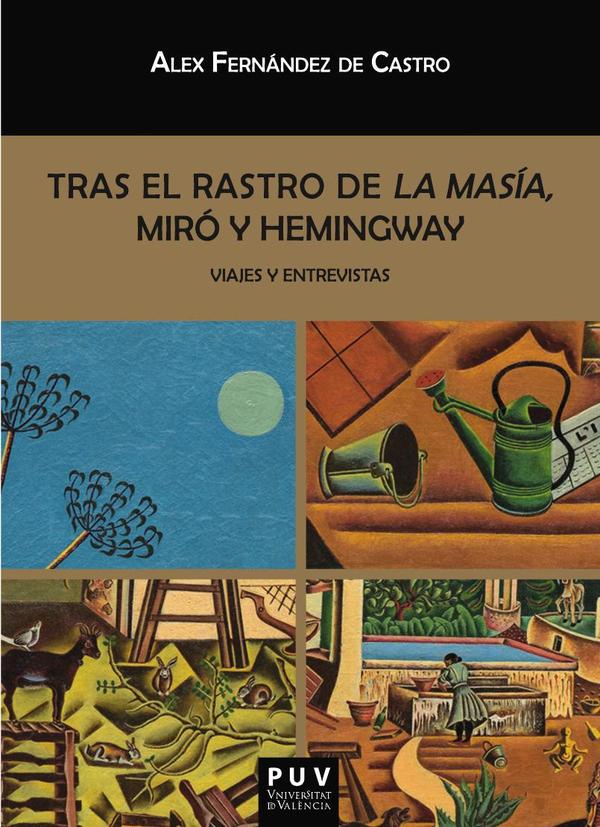 Tras el rastro de La Masía, Miró y Hemingway