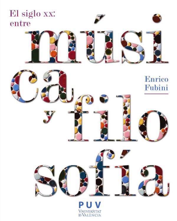 El siglo XX: entre música y filosofía, 2a ed.