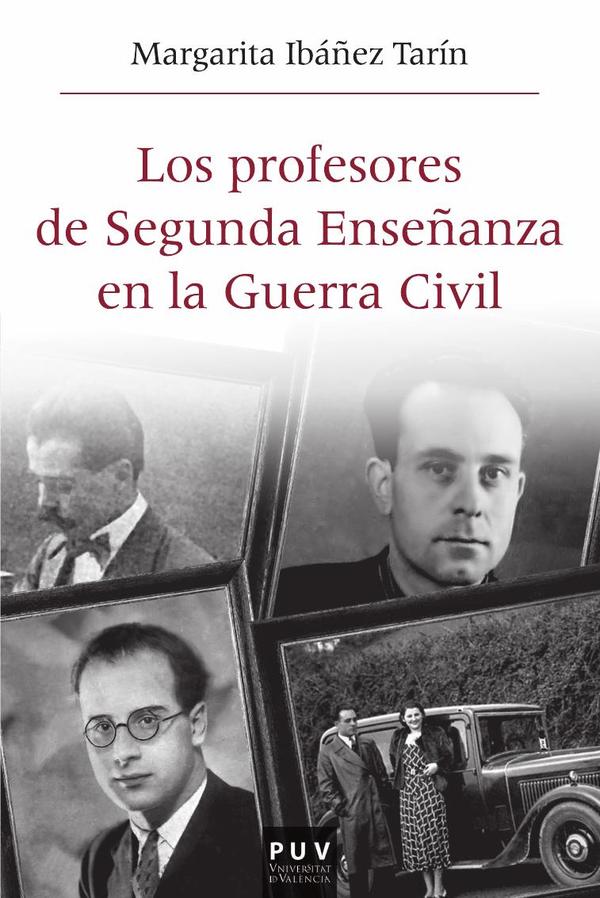 Los profesores de Segunda Enseñanza en la Guerra Civil
