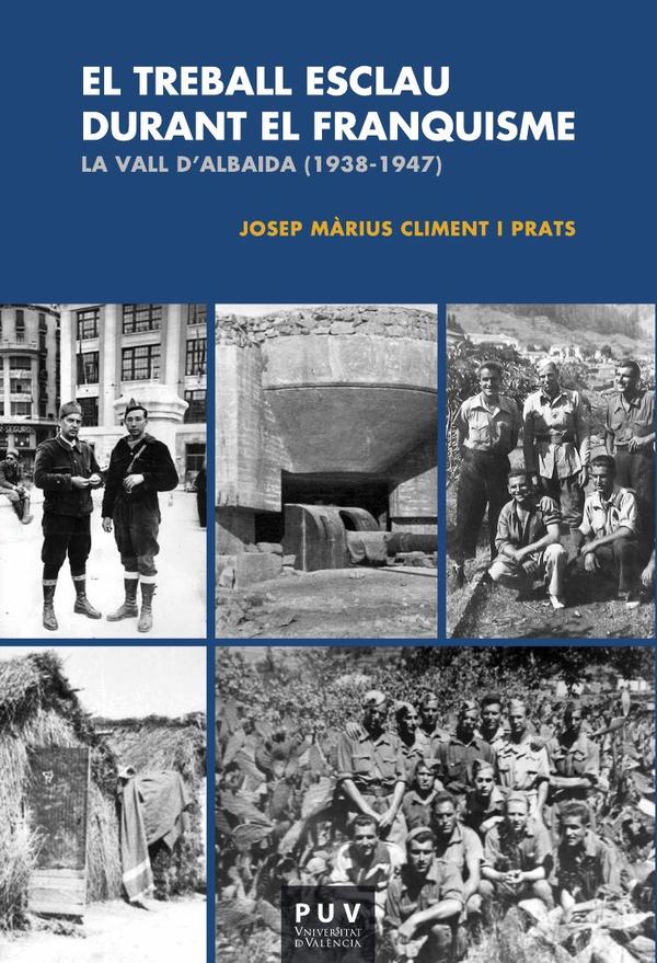 El treball esclau durant el Franquisme