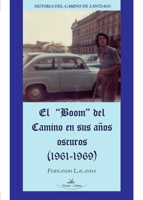 El “Boom” del camino en sus años oscuros