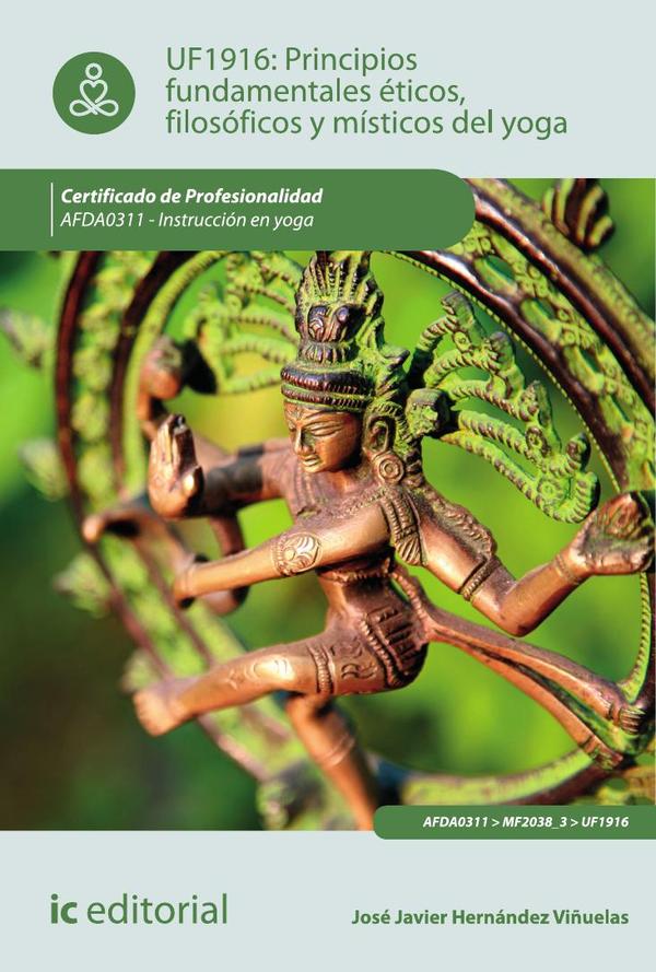 Principios fundamentales éticos, filosóficos y místicos en yoga.  AFDA0311 - Instrucción en yoga