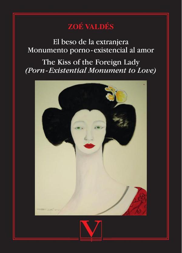 El beso de la extranjera. Monumento porno-existencial al amor