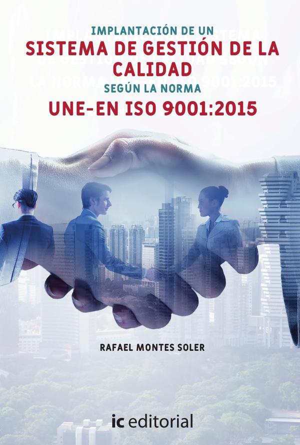Implantación de un Sistema de Gestión de la Calidad según la norma UNE-EN ISO 9001:2015