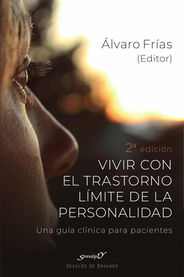 Vivir con el Trastorno Límite de Personalidad. Una guía clínica para pacientes