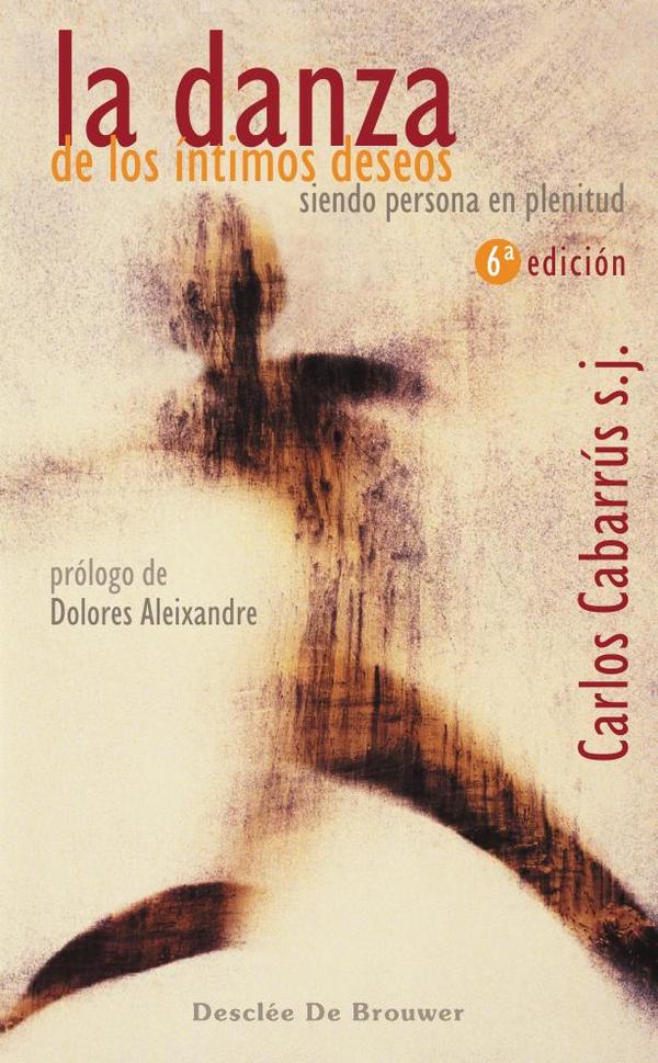 La danza de los íntimos deseos: Siendo persona en plenitud