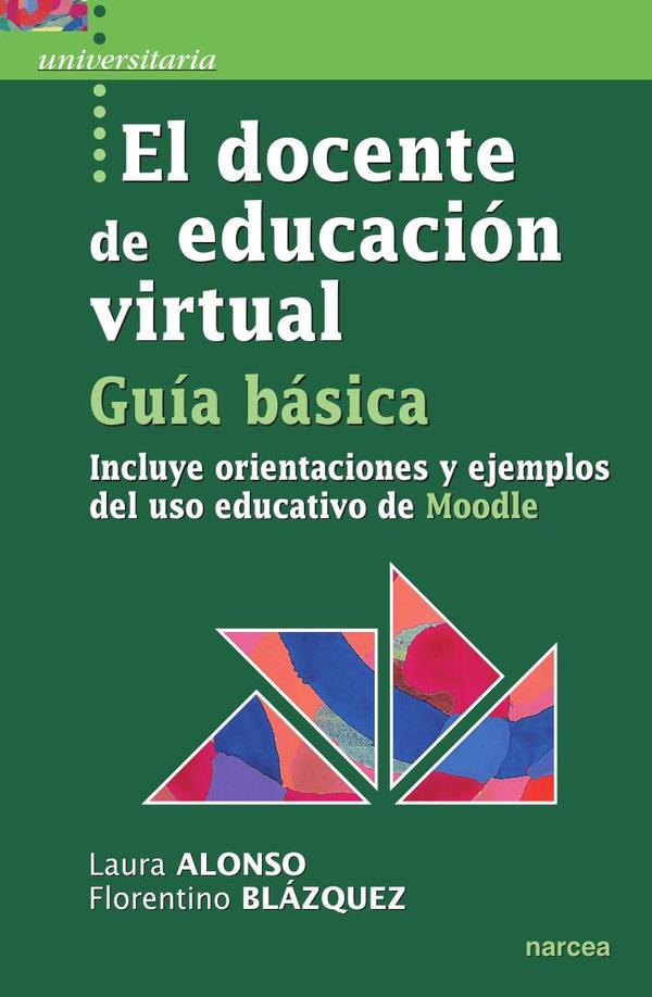 El docente de educación virtual. Guía básica