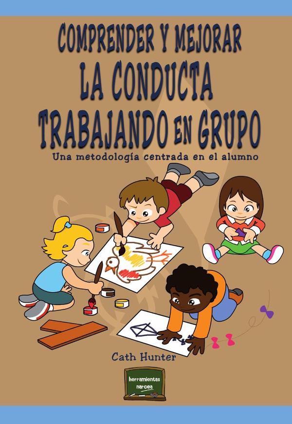 Comprender y mejorar la conducta trabajando en grupo
