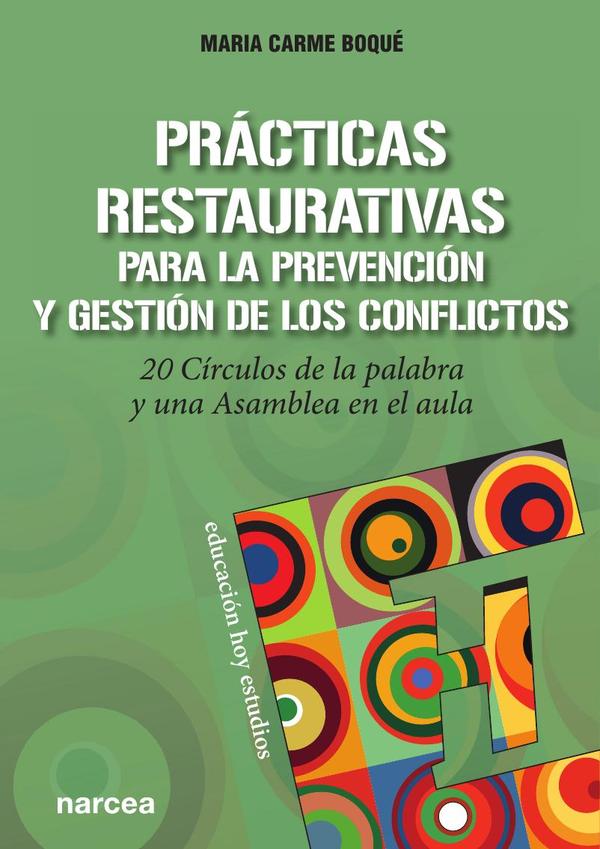 Prácticas restaurativas para la prevención y gestión de los conflictos