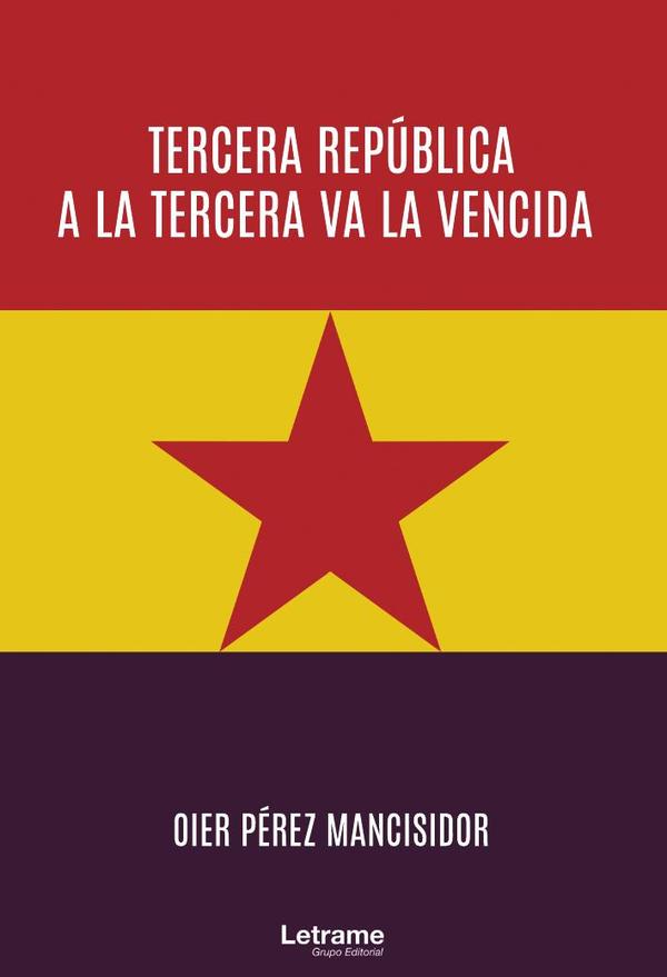 Tercera República a la Tercera va a la Vencida