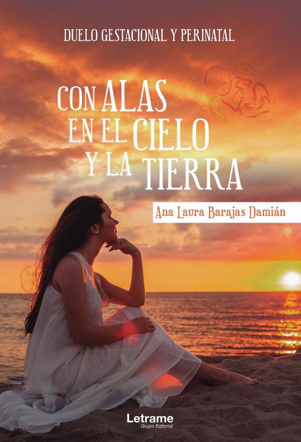 Con alas en el cielo y la tierra. Duelo gestacional y perinatal