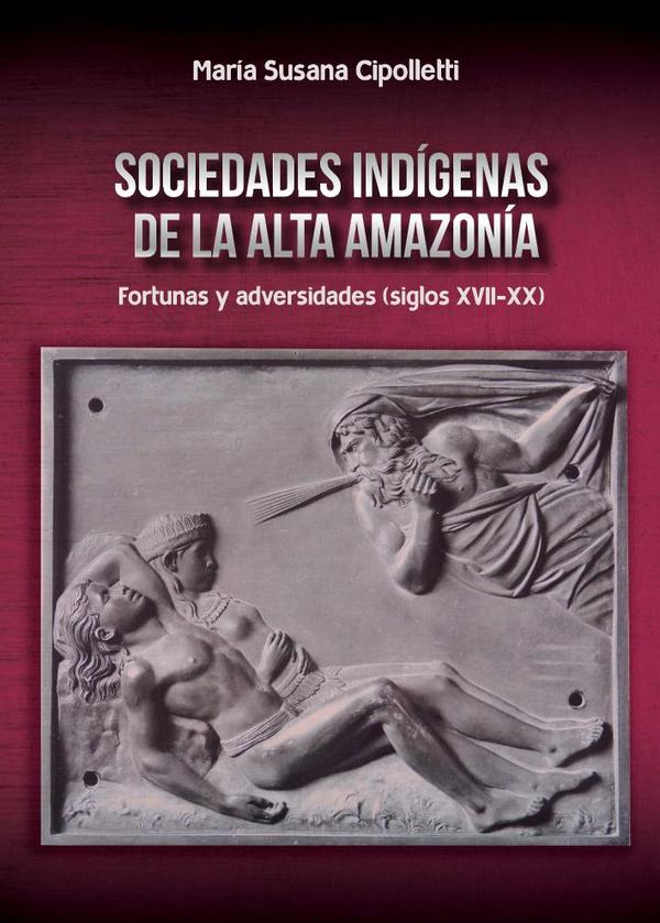 Sociedades indígenas de la alta amazonía
