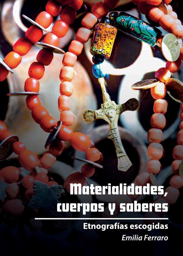 Materialidades, cuerpos y saberes