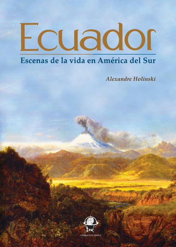 Ecuador. Escenas de la vida en América del Sur