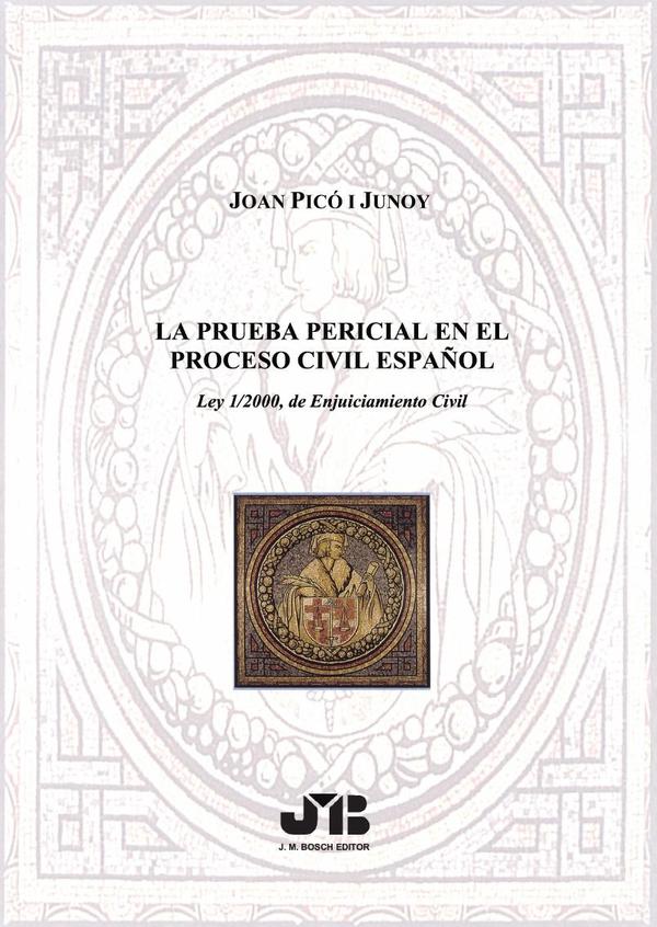 La prueba pericial en el proceso civil español