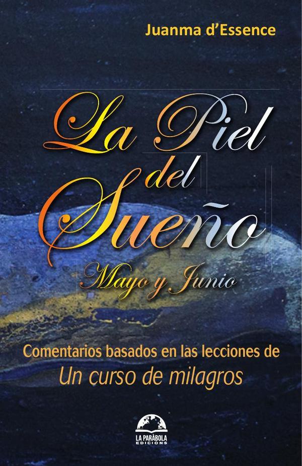 La piel del sueño de mayo y junio