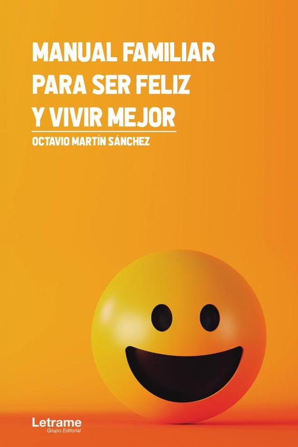 Manual familiar para ser feliz y vivir mejor
