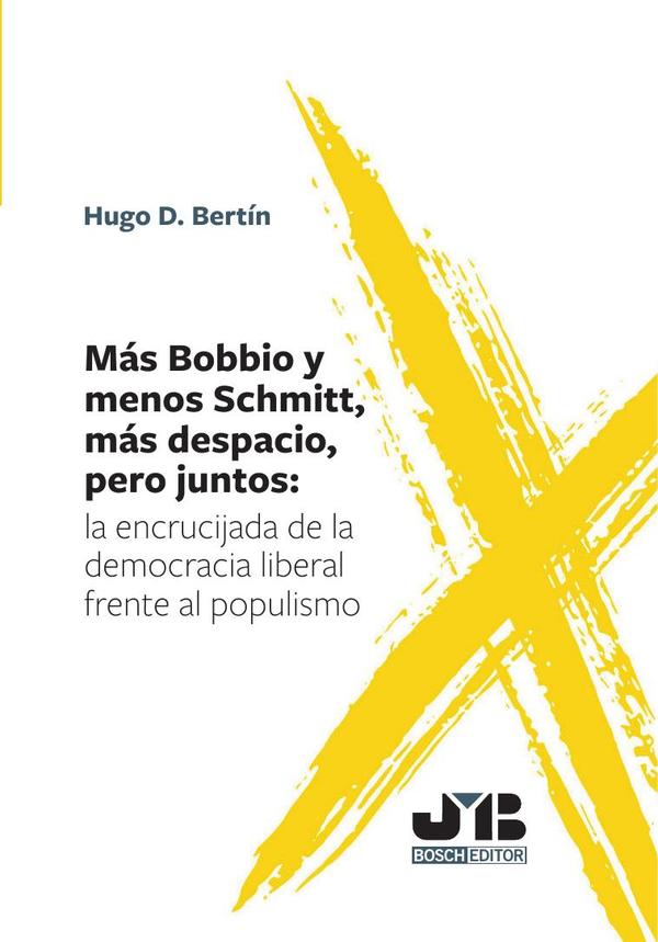 Más Bobbio y menos Schmitt, más despacio, pero juntos: