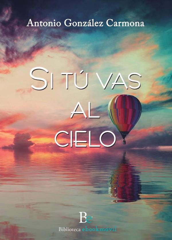 Si tú vas al cielo