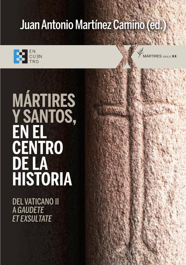 Martires y santos, en el centro de la historia