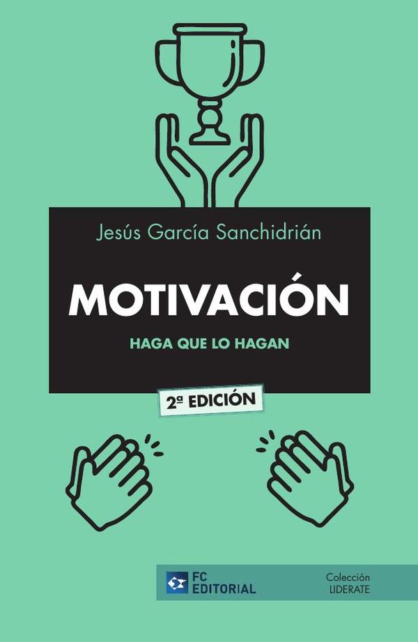 MOTIVACIÓN. Haga que lo hagan