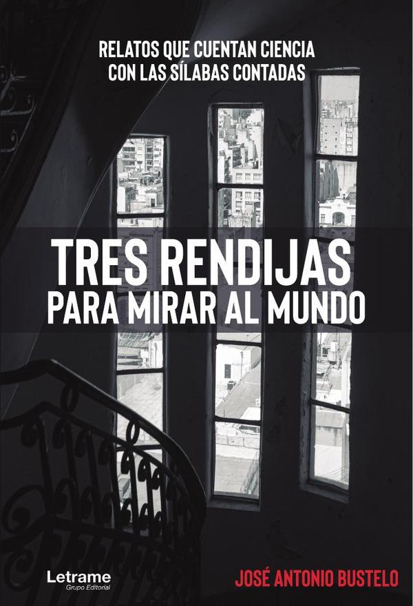Tres rendijas para mirar al mundo