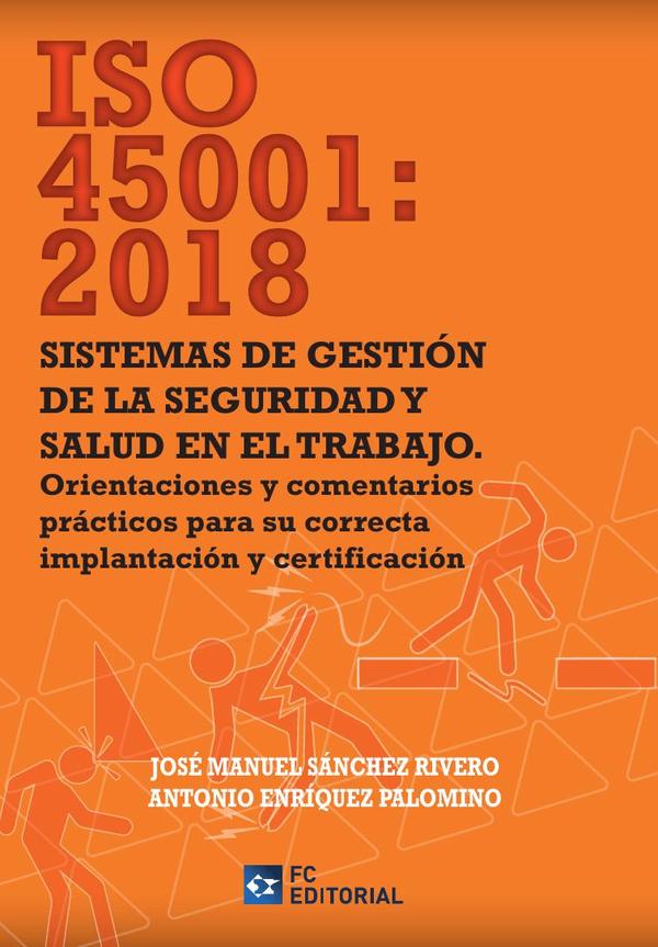 ISO 45001:2018. Sistemas de gestión de la Seguridad y Salud en el Trabajo