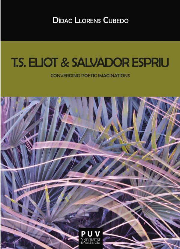 T.S. Eliot &amp; Salvador Espriu