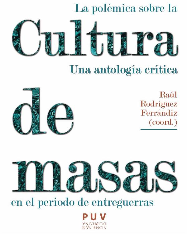 La polémica sobre la cultura de masas en el periodo de entreguerras