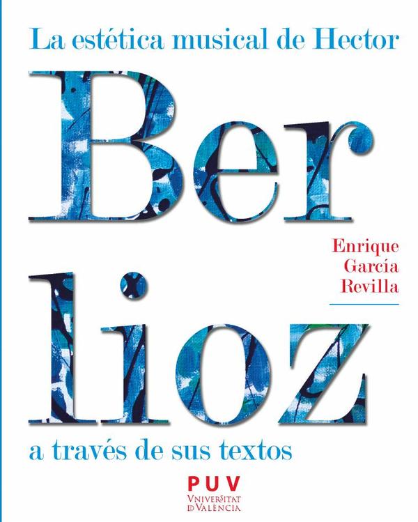 La estética musical de Hector Berlioz a través de sus textos