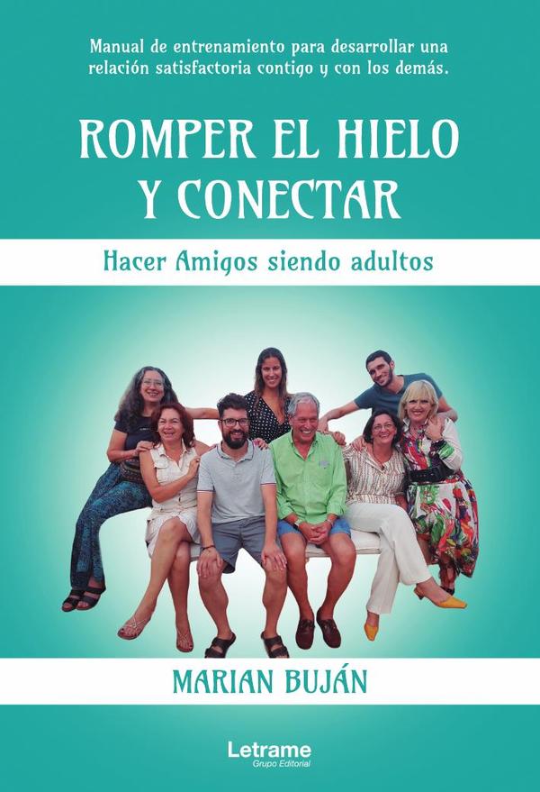 Romper el hielo y conectar. Hacer Amigos siendo adultos