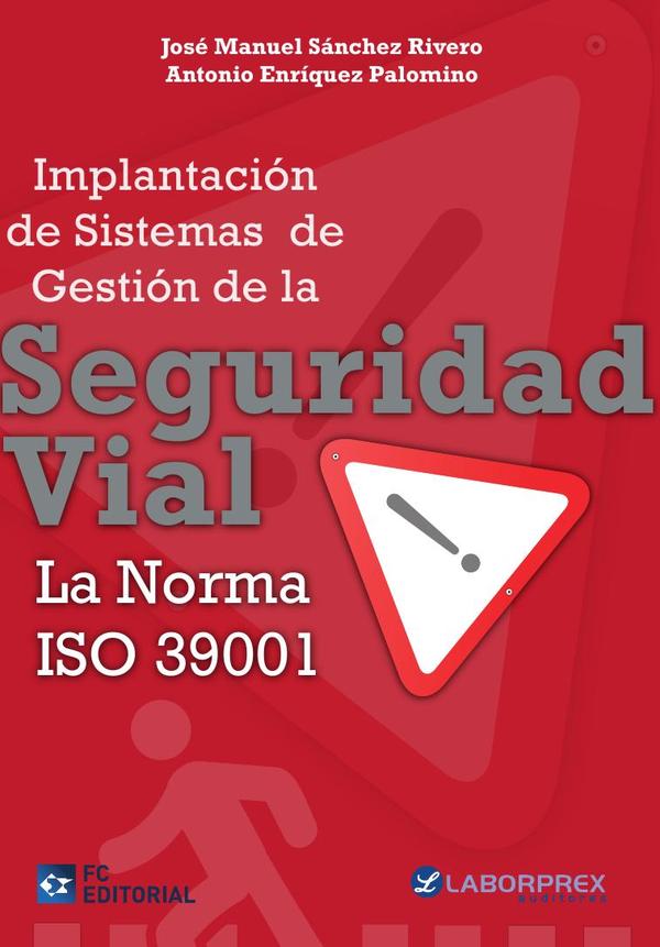 Implantación de sistemas de gestión de la seguridad vial. La norma ISO 39001